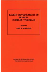 Recent Developments in Several Complex Variables (Annals of Mathematics Studies)