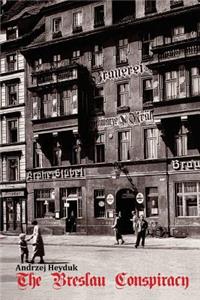 The Breslau Conspiracy