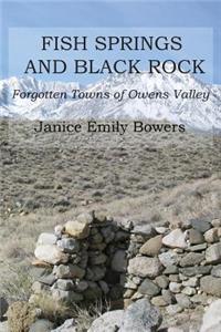 Fish Springs and Black Rock: Forgotten Towns of Owens Valley