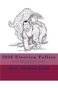 2016 Election Follies