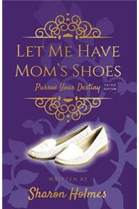 Let Me Have Mom's Shoes