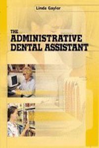 Student Workbook to accompany the Administrative Dental Assistant
