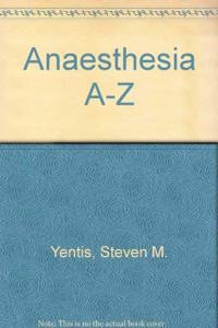 Anaesthesia A-Z
