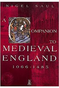 A Companion to Medieval England 1066-1485