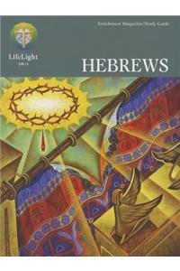 Lifelight: Hebrews - Study Guide