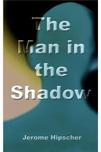 Man in the Shadow