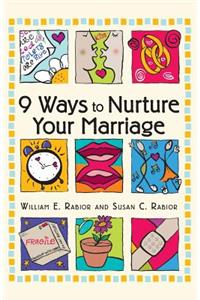 9 Ways to Nurture Your Marriage