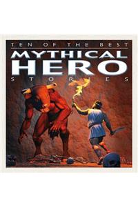 Ten of the Best Mythical Hero Stories