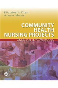 Community Health Nursing Projects: Making a Difference