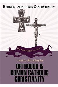 Orthodox and Roman Catholic Christianity Lib/E