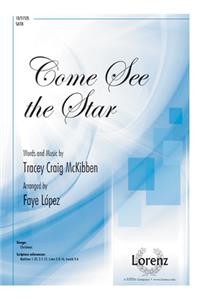Come See the Star