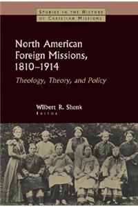 North American Foreign Missions, 1810-1914