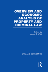 Overview and Economic Analysis of Property and Criminal Law