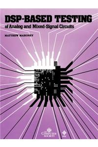 DSP-Based Testing of Analog and Mixed-Signal Circuits