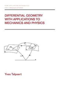 Differential Geometry with Applications to Mechanics and Physics