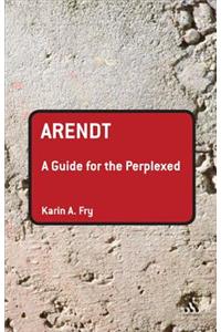 Arendt: A Guide for the Perplexed