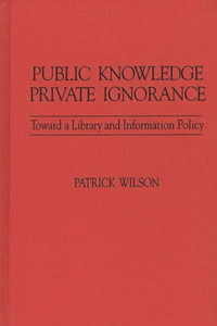 Public Knowledge, Private Ignorance