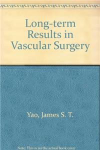 Long-term Results in Vascular Surgery