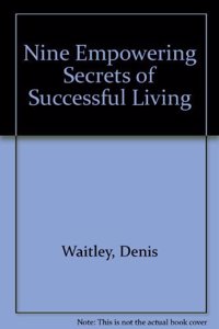 Nine Empowering Secrets of Successful Living