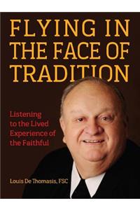 Flying in the Face of Tradition