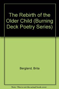 Rebirth of the Older Child