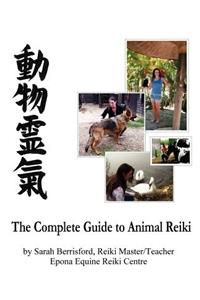 The Complete Guide to Animal Reiki