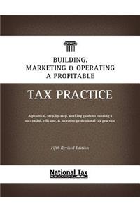 Building, Marketing, & Operating a Profitable Tax Practice