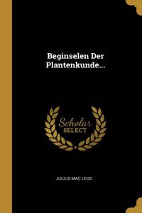 Beginselen Der Plantenkunde...