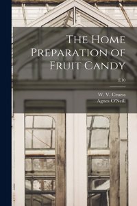 Home Preparation of Fruit Candy; E10