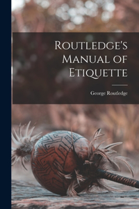 Routledge's Manual of Etiquette