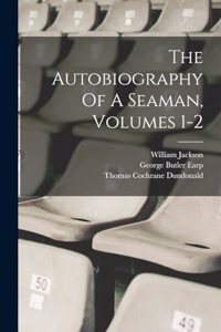 Autobiography Of A Seaman, Volumes 1-2