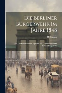 Berliner Bürgerwehr Im Jahre 1848