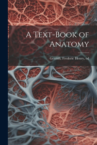 Text-book of Anatomy