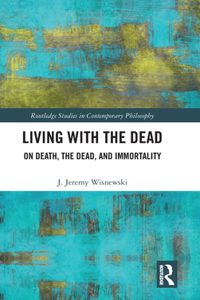 Living with the Dead