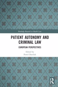 Patient Autonomy and Criminal Law