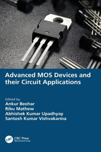 Advanced Mos Devices and Their Circuit Applications