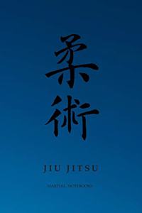 Martial Notebooks JIU JITSU: Blue Belt 6 x 9