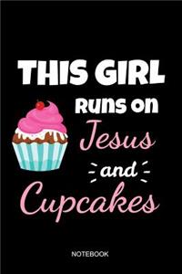 This Girl Runs On Jesus And Cupcakes Notebook