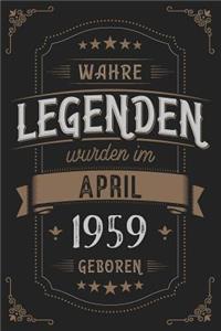 Wahre Legenden wurden im April 1959 geboren