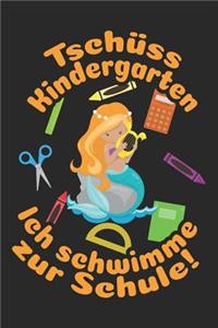 Tschüss Kindergarten - Ich schwimme zur Schule