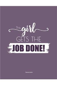 This girl gets the job done! Success Journal: In this BIG 8.5 x 11 blank success journal record all your genius ideas, your dreams and your goals. Great gift under 10$ - 100 pages