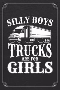 Silly Boys Trucks Are For Girls