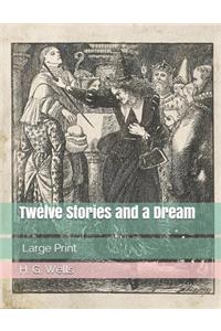 Twelve Stories and a Dream