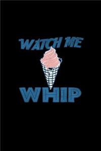 Watch the whip