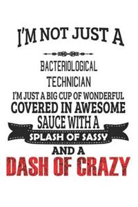 I'm Not Just A Bacteriological Technician