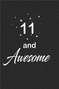 11 and awesome