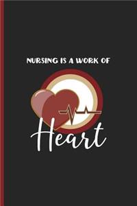 Nursing is a Work of Heart