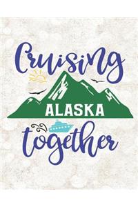Cruising Alaska Together