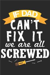 If Dad Cant Fix It We Are All Screwed