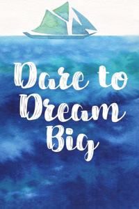 Dare to dream